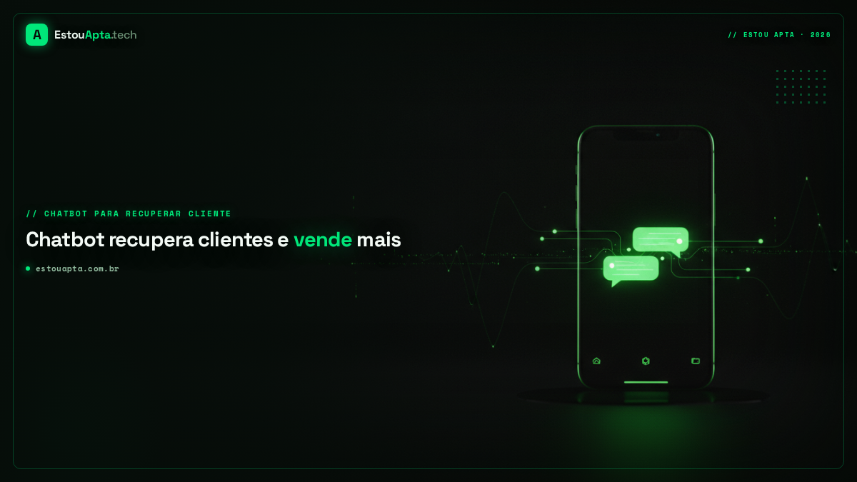 Chatbot para recuperar clientes inativos e vender mais